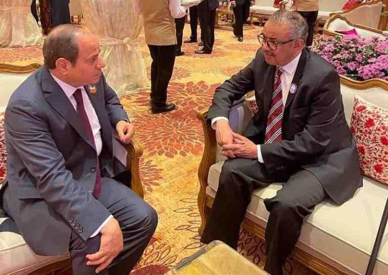 الرئيس السيسي والمدير العام لمنظمة الصحة العالمية