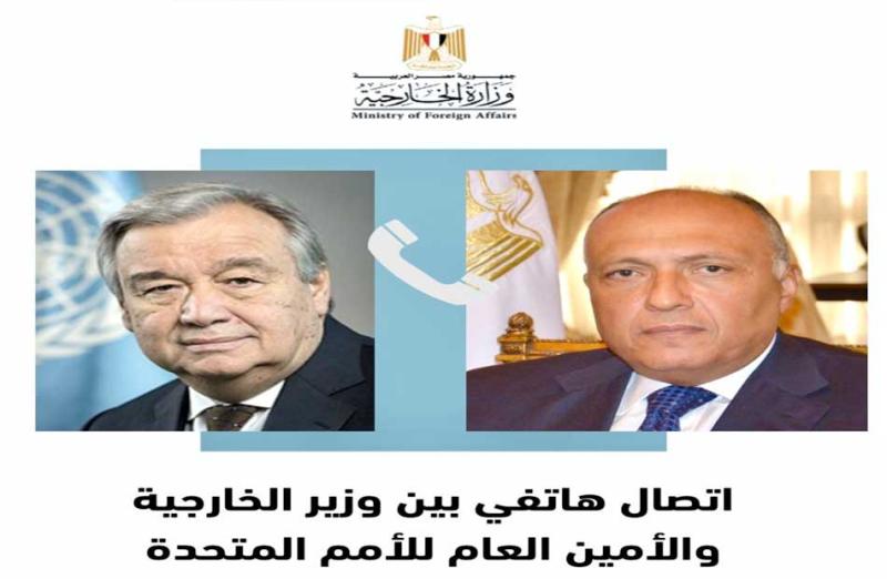 وزير الخارجية سامح شكري يتلقى اتصالاً من سكرتير عام الأمم المتحدة